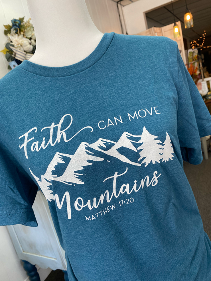 Faith Can Move Mountains - T-Shirt