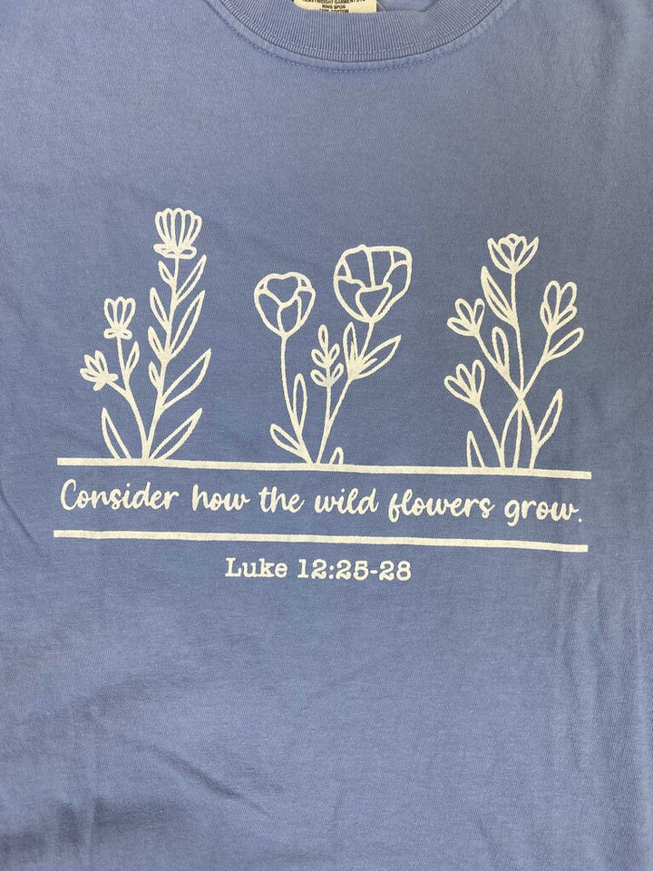Consider the Wild flowers T-Shirt