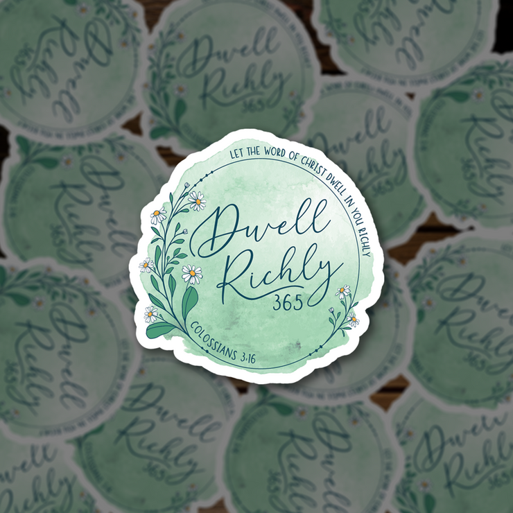 Dwell Richly 365 Sticker