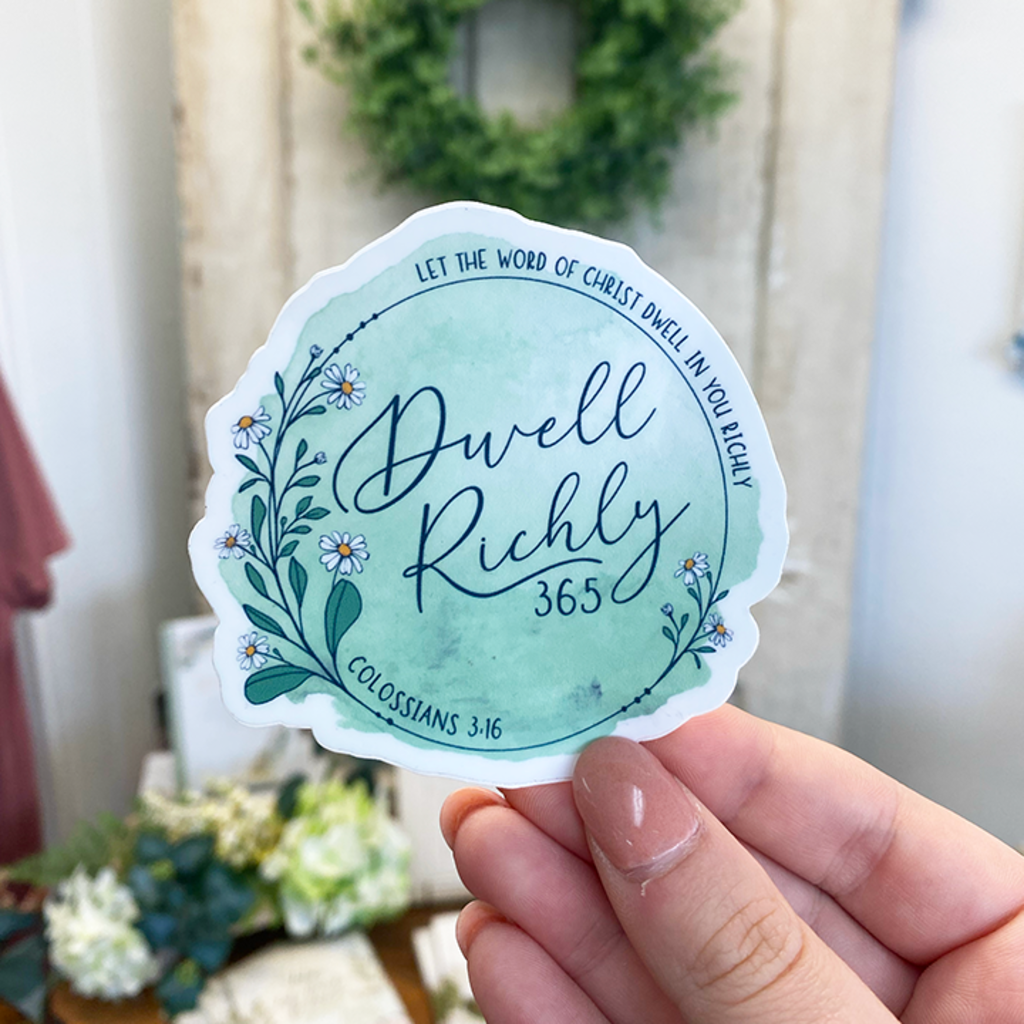 Dwell Richly 365 Sticker