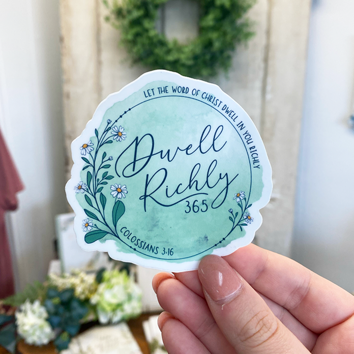 Dwell Richly 365 Sticker