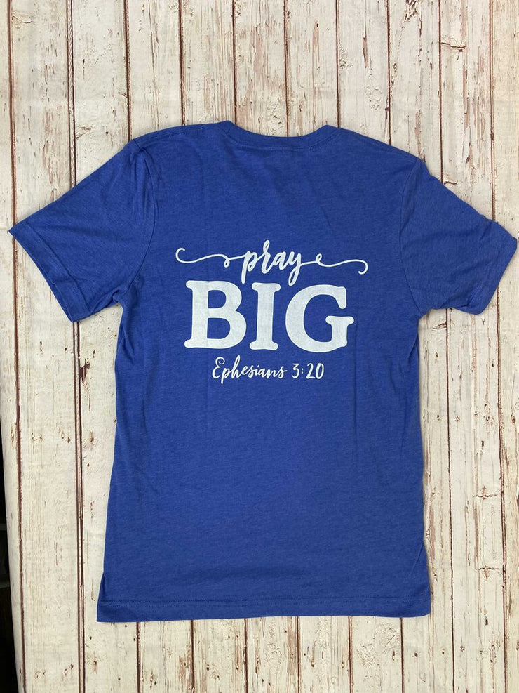Pray Big - T-Shirt - Small